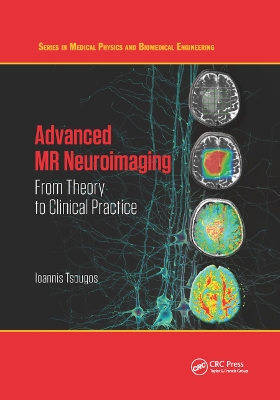 Advanced MR Neuroimaging: From Theory to Clinical Practice book