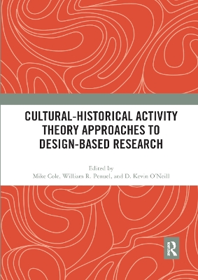 Cultural-Historical Activity Theory Approaches to Design-Based Research book