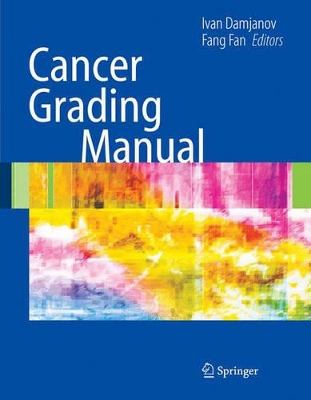 Cancer Grading Manual by Ivan Damjanov