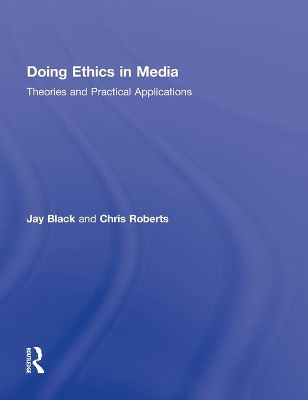 Doing Ethics in Media by Chris Roberts