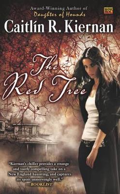 The Red Tree by Caitlin R. Kiernan