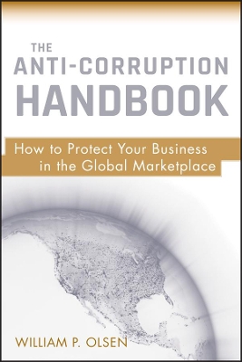 Anti-Corruption Handbook by William P. Olsen