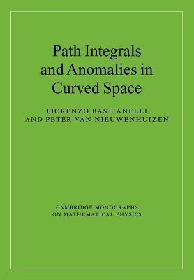 Path Integrals and Anomalies in Curved Space book