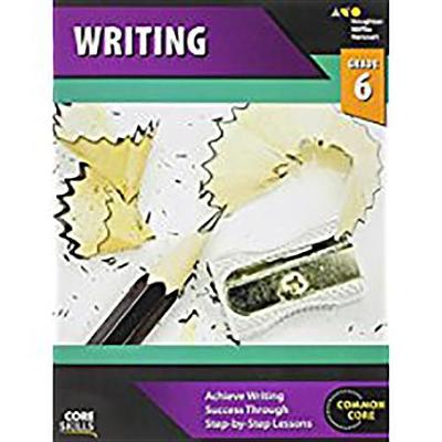 Steck-Vaughn Core Skills Writing by Houghton Mifflin Harcourt