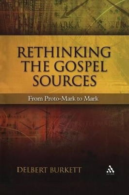 Rethinking the Gospel Sources by Delbert Burkett