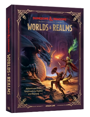 Dungeons & Dragons Worlds & Realms: Adventures from Greyhawk to Faerûn and Beyond book