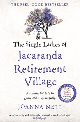 The Single Ladies of Jacaranda Retirement Village by Joanna Nell