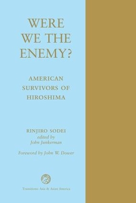 Were We The Enemy? American Survivors Of Hiroshima book
