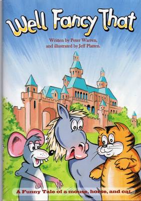 Well Fancy That: A Funny Tale of a Mouse, Horse and Cat book