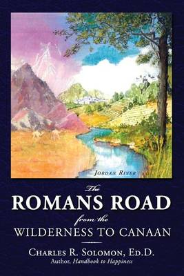 The Romans Road: From the Wilderness to Canaan book