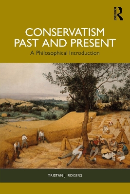 Conservatism, Past and Present: A Philosophical Introduction book