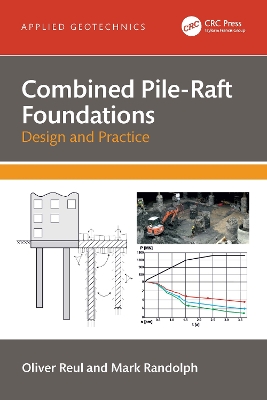 Combined Pile-Raft Foundations: Design and Practice book