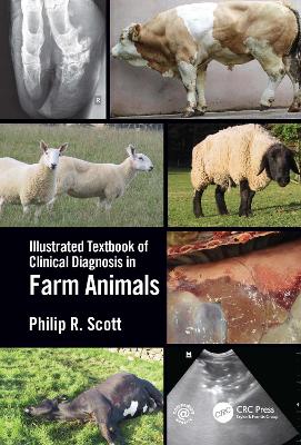 Illustrated Textbook of Clinical Diagnosis in Farm Animals by Philip R Scott