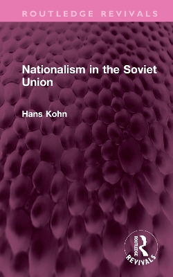 Nationalism in the Soviet Union by Hans Kohn
