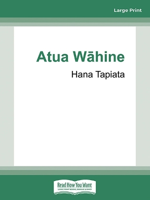 Atua Wahine: The ancient wisdom of Maori goddesses by Hana Tapiata