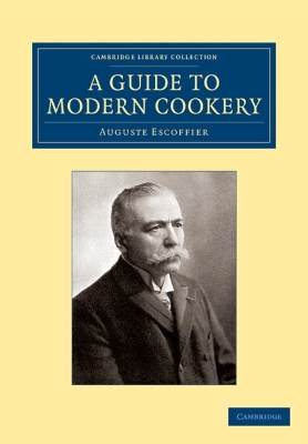 A Guide to Modern Cookery by Auguste Escoffier