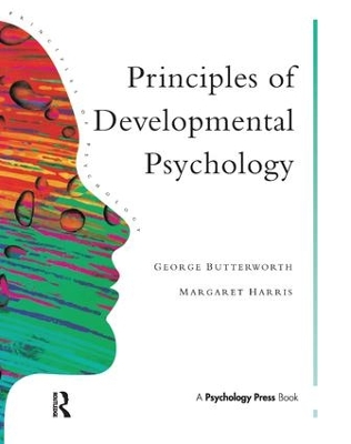 Principles Of Developmental Psychology by George Butterworth