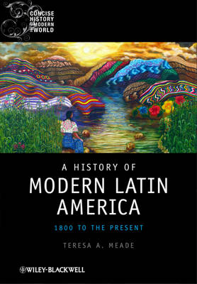 A History of Modern Latin America: 1800 to the Present book