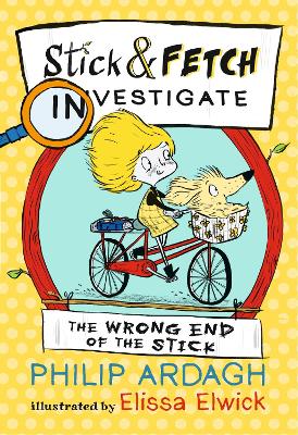 The Wrong End of the Stick: Stick and Fetch Investigate book