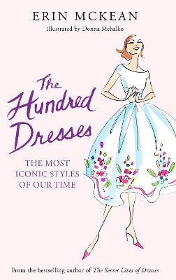 The Hundred Dresses: The Most Iconic Styles of Our Time book