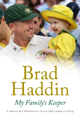 My Family's Keeper by Brad Haddin