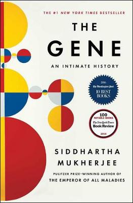 The The Gene: An Intimate History by Siddhartha Mukherjee