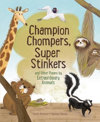 Champion Stompers, Super Stinkers And Other Poems By Extraordinary Animals book