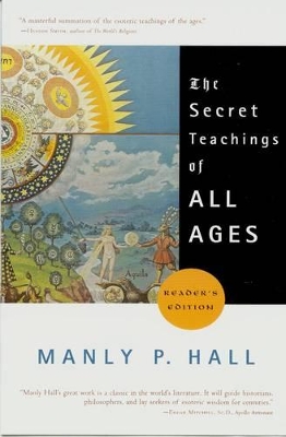 The Secret Teachings of All Ages by Manly P. Hall