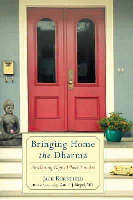 Bringing Home The Dharma by Jack Kornfield