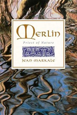 Merlin: Priest of Nature by Jean Markale
