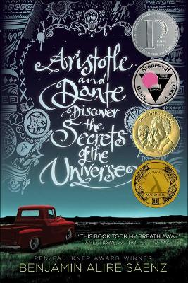 Aristotle and Dante Discover the Secretsof the Universe by Benjamin Alire Saenz