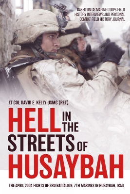 Hell in the Streets of Husaybah: The April 2004 Fights of 3rd Battalion, 7th Marines in Husaybah, Iraq book