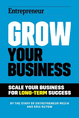 Grow Your Business: Scale Your Business For Long-Term Success book