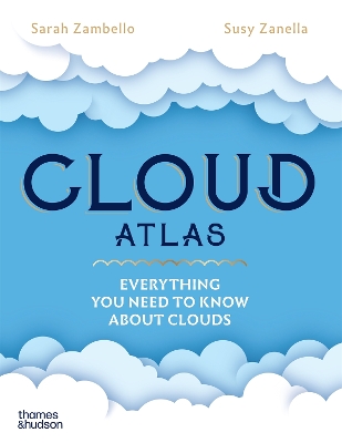 Cloud Atlas: Everything You Need to Know About Clouds book