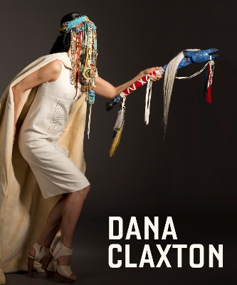 Dana Claxton: Fringing the Cube book