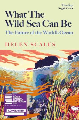 What the Wild Sea Can Be: The Future of the World's Ocean book