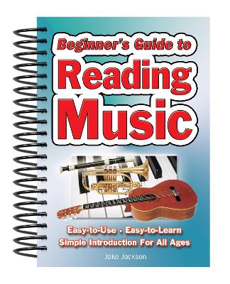 Beginner's Guide to Reading Music: Easy to Use, Easy to Learn; A Simple Introduction for All Ages book