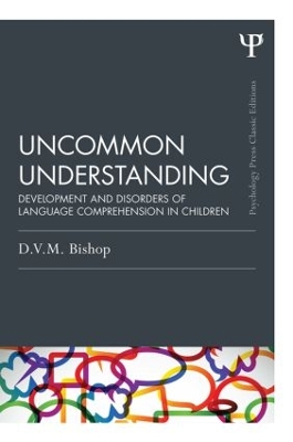 Uncommon Understanding (Classic Edition) by Dorothy V. M. Bishop