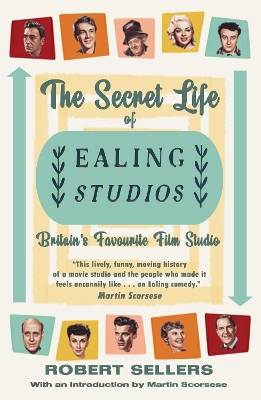 The Secret Life of Ealing Studios: Britain's Favourite Film Studio book