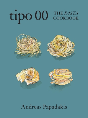 Tipo 00 The Pasta Cookbook: For People Who Love Pasta book