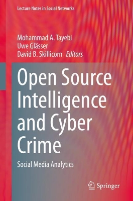 Open Source Intelligence and Cyber Crime: Social Media Analytics book