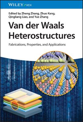 Van der Waals Heterostructures: Fabrications, Properties, and Applications book