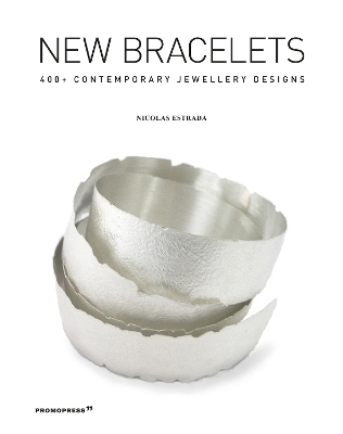 New Bracelets: 400+ Contemporary Jewellery Designs book