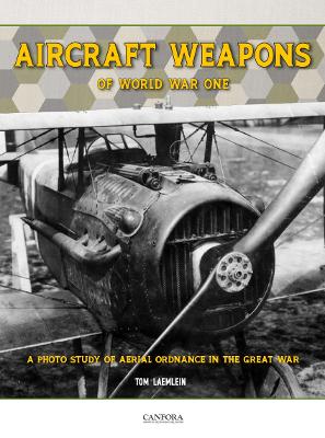 Aircraft Weapons of Word War One book