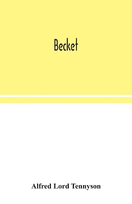 Becket by Alfred Lord Tennyson