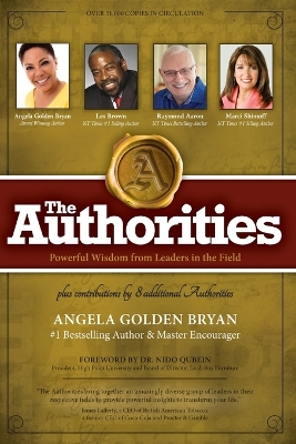 The Authorities - Angela Golden Bryan: Powerful Wisdom from Leaders in the Field book