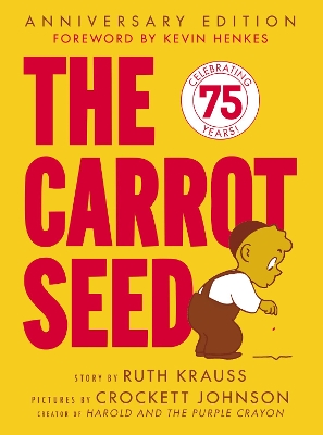 The Carrot Seed: 75th Anniversary book