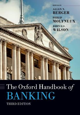 The Oxford Handbook of Banking: Third Edition by Allen N. Berger