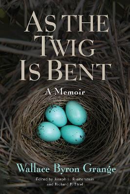 As the Twig Is Bent: A Memoir book