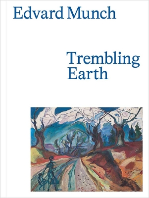 Edvard Munch: Trembling Earth book